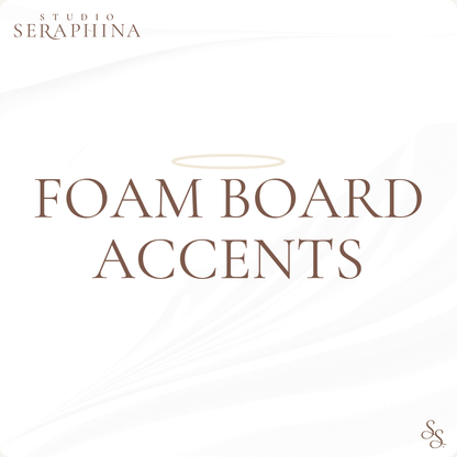 FOAM BOARD ACCENTS