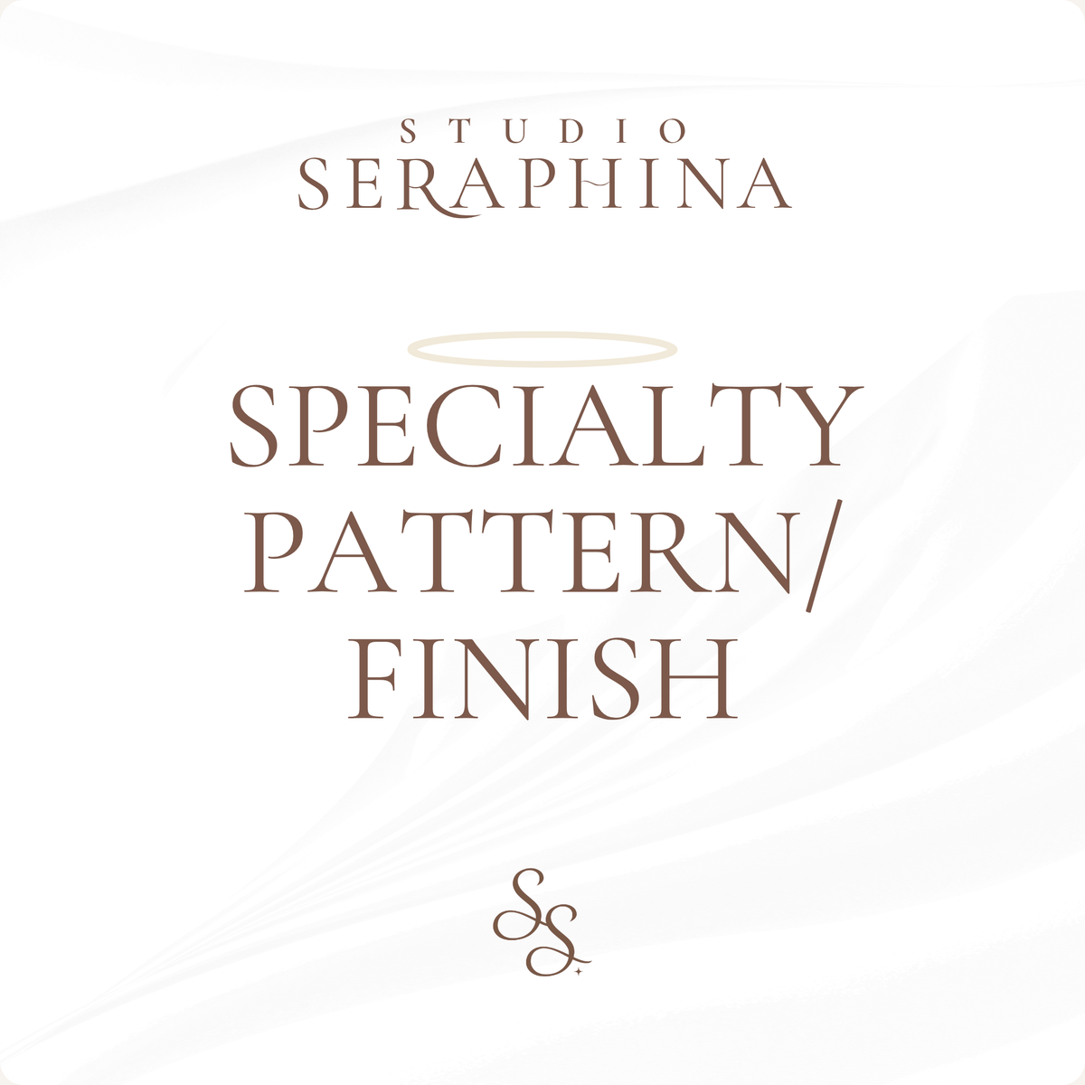 SPECIALTY PATTERN/FINISH